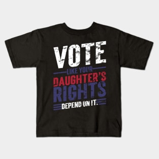Vote Like Your Daughter’s Rights Depend On It v6 Vintage Kids T-Shirt